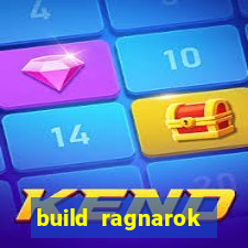 build ragnarok history reborn rag